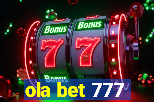 ola bet 777